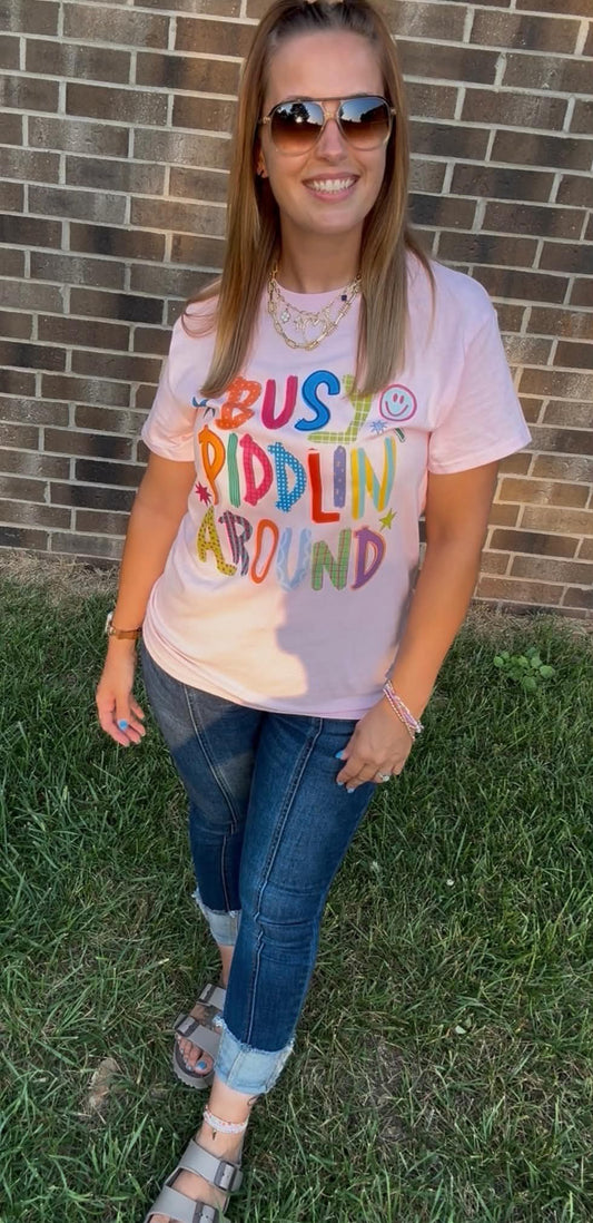 "Busy Piddlin' Around" Tee