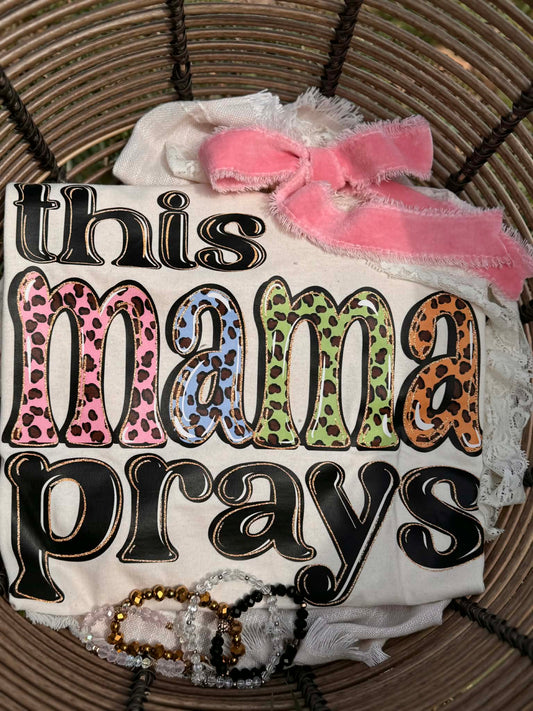 This Mama Prays Tee