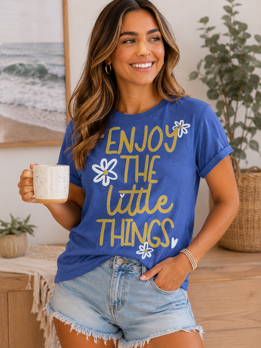 Enjoy The Little Things Tee