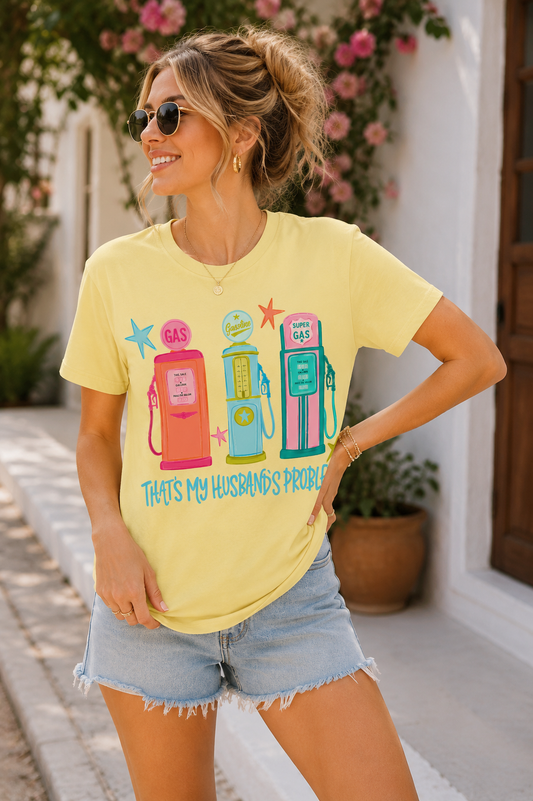 Yellow "That's My Husband's Problem" Tee - 2 Color Options