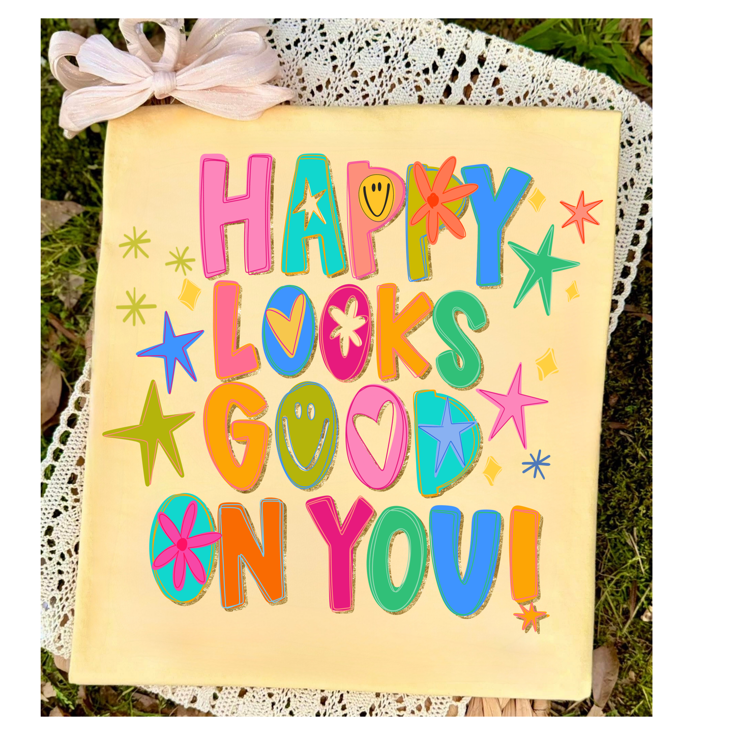 Happy Looks Good On You Tee